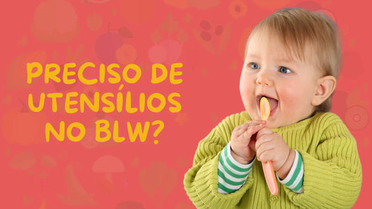 Agora, o que eu preciso de utensílios para seguir com a Introdução Alimentar?